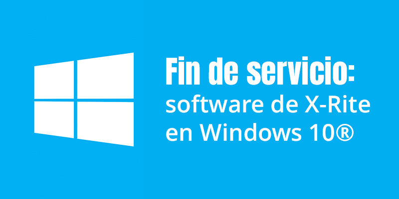 Fin de servicio software de X-Rite en Windows 10